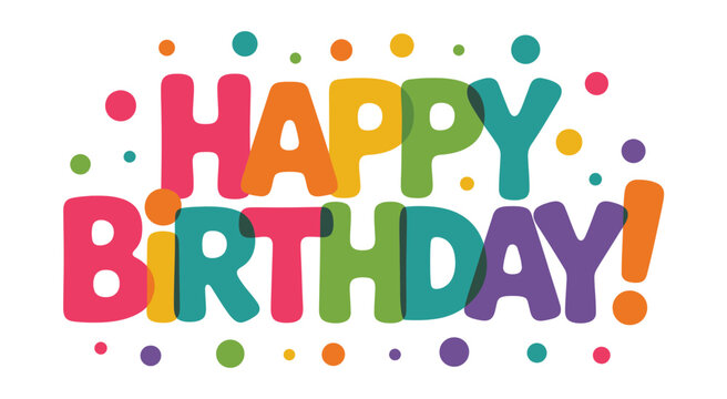Bright and colorful letters spell out the celebratory phrase 'HAPPY BIRTHDAY!' against a white background with scattered dots.