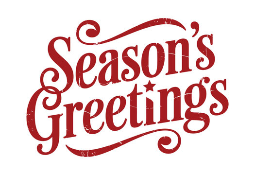 Season's Greetings text with flourishes and a star, in a distressed red font on a white background, conveying holiday cheer and good wishes for the festive period.