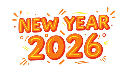 A vibrant graphic design celebrating New Year 2026, featuring stylized orange text with yellow outlines against a clean white background, adorned with festive yellow accents.