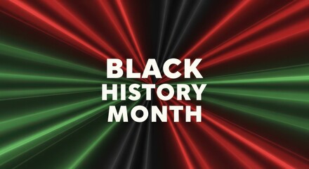 Bold white text black history month radiates outwards against a striking background of red and green light streaks, honoring the celebration