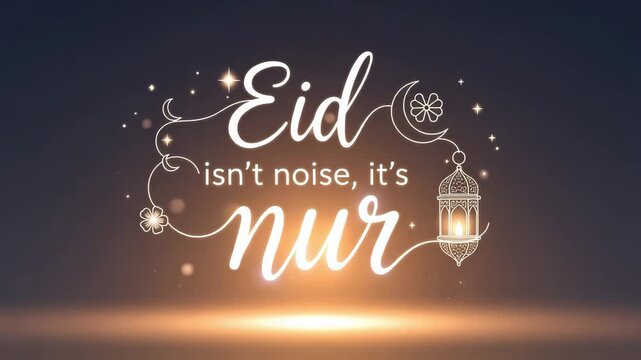 A glowing eid greeting with the message eid isnt noise, its nur on a dark background