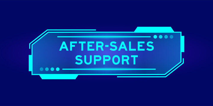 Futuristic hud banner that have word after sales support on user interface screen on blue background