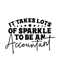 it takes lots of sparkle to be an accountant svg