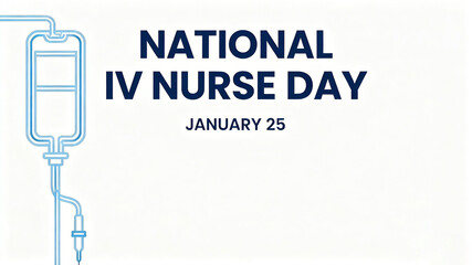 The infusion set element represents IV Nurse Day, professional infusion and health protection, and is suitable for medical public welfare and medical professional promotion materials.
