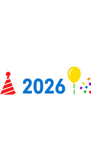 Happy New Year 2026 celebration concept with a party hat, balloon, and confetti on a white background.