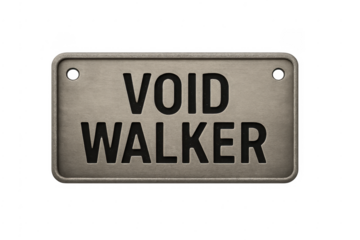Void walker embossed metal sign on transparent background