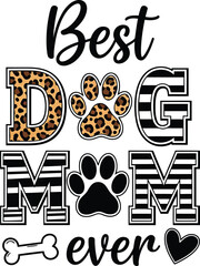 Best Dog Mom Ever Leopard Print Paw Silhouette Vector Graphic Design for Dog Lovers