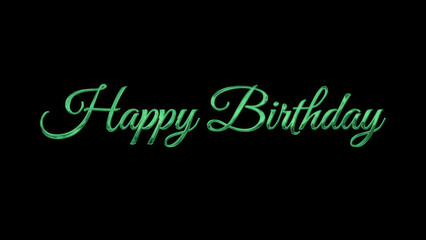Happy Birthday image with green text lettering on transparent background or dark. Perfect for birthday cards, social media posts, invitation, and party.
