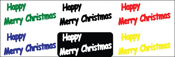 A vibrant collection of "Happy Merry Christmas" typography designs in six different color variations. The set features festive lettering in green, black, red, blue, and yellow, plus a white version on