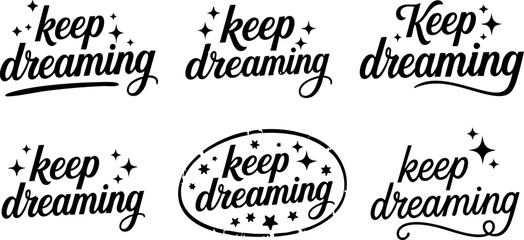 Keep dreaming inspirational typography vector set