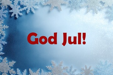 Christmas card in swedish language "God Jul!" in light blue color with snowflakes around