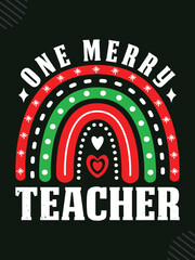 One Merry Teacher Christmas T-shirt Design