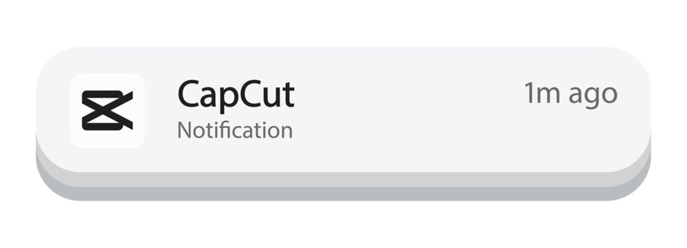 CapCut notification interface design mockup, Editorial&nbsp;use&nbsp;only