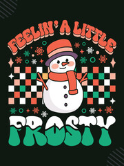Feelin' a little frosty Christmas t-shirt design