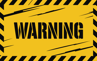 A yellow warning sign with black stripes and the word warning in bold black letters across the center