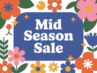 Mid Season Sale text with colorful flowers and retro graphic elements.