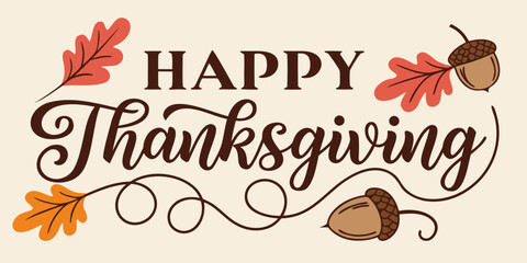 happy thanksgiving calligraphy text with autumn leaves and acorns greeting design