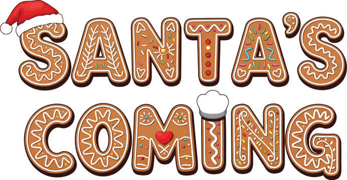 Santas coming text made of gingerbread cookie font with icing decoration and small santa hat