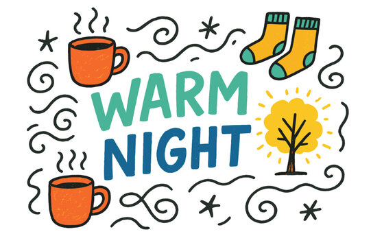 Cozy Night Doodles. Warm Night ? Doodle / Sketch style; playful hand-drawn lettering with doodles of mugs,
