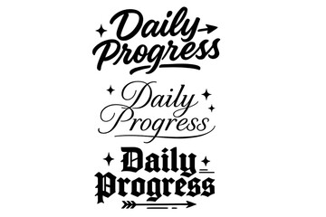 Daily Progress Calligraphy. Daily Progress. Create a calligraphy lettering illustration of the phrase: Daily