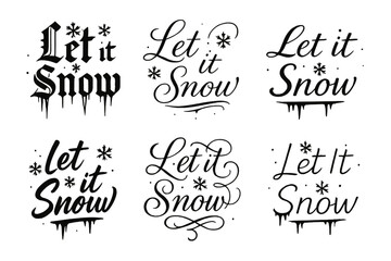 Fototapeta premium Let It Snow Calligraphy. Let It Snow. Create a calligraphy lettering illustration of the phrase: Let It Snow.