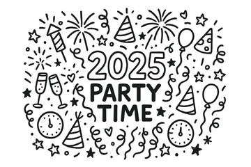 2025 Celebration Doodles. 2025 party time. Hand-drawn doodle illustration of 2025 party time. Numbers ?2025?,