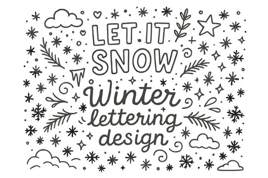 Let it Snow. Winter lettering design. Hand-drawn doodle illustration of Winter lettering design. text ?Let it