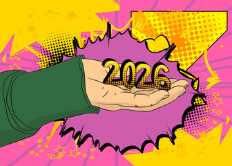 Cartoon, comic book human hands holding 2026. Retro vector comics pop art design.