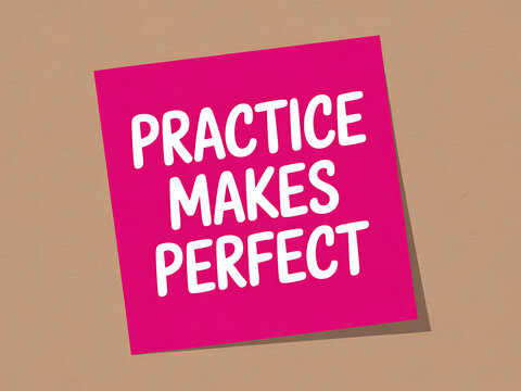 Practice makes perfect inspiring message on bright pink sticky note texture.