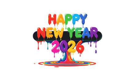 A vibrant and playful 'Happy New Year 2026' greeting featuring colorful dripping paint letters creating a festive and cheerful celebration design.