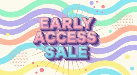 Exciting Early Access Sale Don't Miss Out Now