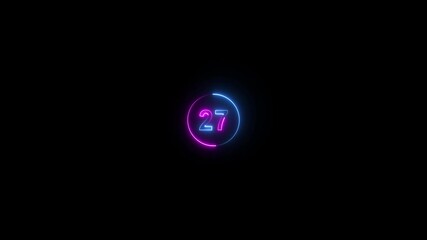 A circle with cyan and purple color neon 27 text animation on black background, Glowing neon text educational concept ,neon 27 number, Promote advertising concept motion animation.
