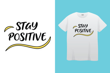Urban style graphic design STAY POSITIVE abstract illustration for t shirt, hoodie, typography t shirt design, authentic urban style streetwear design.