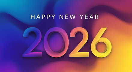 A festive and modern 2026 New Year greeting card featuring colorful typography on a vibrant, abstract fluid gradient background