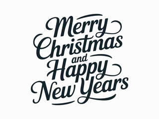 Merry Christmas And Happy New Year Greeting In Elegant Script Typography For Holiday Celebration