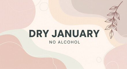 Embrace Dry January with this elegantly simple graphic for a sober start, promoting health and wellness through an alcohol-free lifestyle this New Year