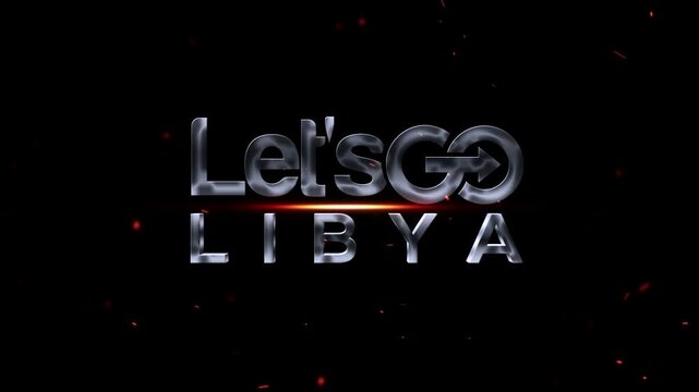 Lets go libya 3d metallic text with glowing embers on a dark background