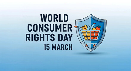 Celebrate World Consumer Rights Day on March 15 &ndash; Stand Up for Fairness, Transparency, and Protection in Every Purchase!