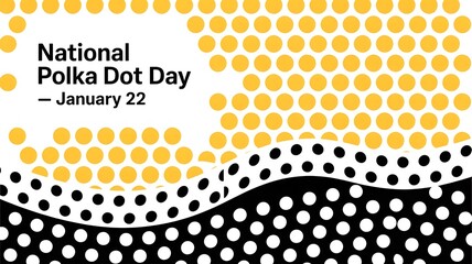 Modern National Polka Dot Day themed design showing stylish dotted patterns in yellow and black to promote the fashionable annual celebration happening each January twenty second.