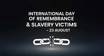 International Day of Remembrance: Honoring Slavery Victims with Broken Chains and Reflection on Freedom and Historical Justice