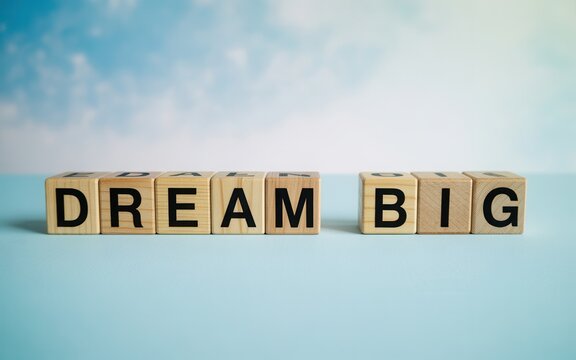Wooden blocks spelling out the inspirational phrase dream big