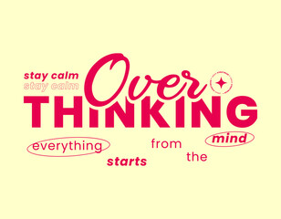 Overthinking slogan typography, Print Design for Streetwear