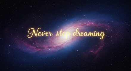 Dreamy nebula inspires to persist