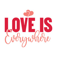 Love Is Everywhere Svg