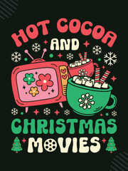 Hot cocoa and Christmas movies t-shirt design
