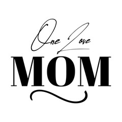 One Love Mom svg 