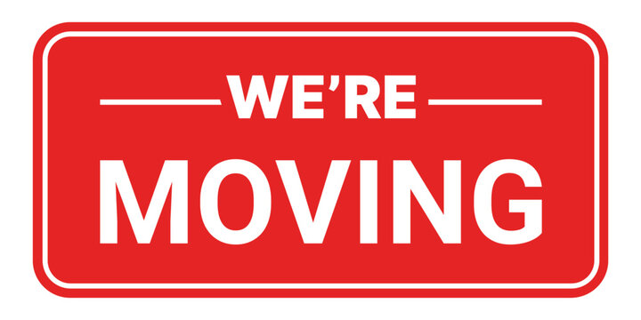 Were moving sign on red background
