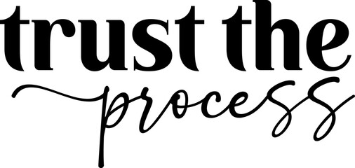 Trust the Process Inspirational Quote Typography