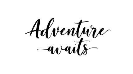 Adventure awaits script text, isolated on transparent background