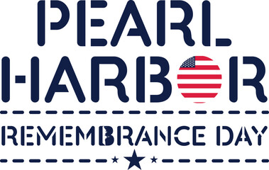 Pearl Harbor Remembrance Day Typography Design with Patriotic Colors and Modern Memorial Graphic